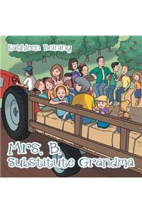 Mrs. B, Substitute Grandma