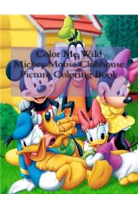 Color Me Wild Mickey Mouse Clubhouse Picture Coloring Book