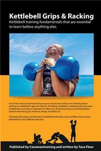 Kettlebell Grips and Racking