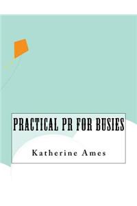 Practical Pr For Busies