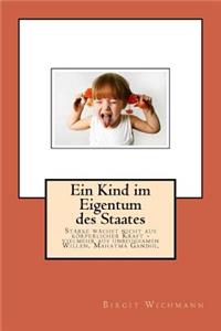 Ein Kind im Eigentum des Staates