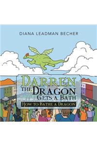 Darren the Dragon Gets a Bath