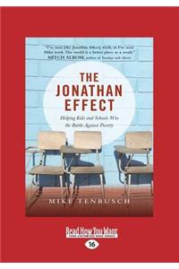 The Jonathan Effect: Helping Kids and Schools Win the Battle Against Poverty (Large Print 16pt)