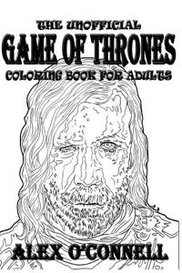 The Unofficial Game of Thrones Coloring Book for Adults