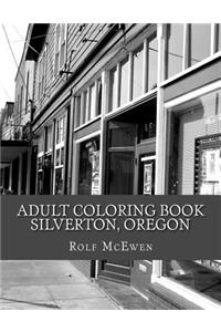 Adult Coloring Book: Silverton, Oregon