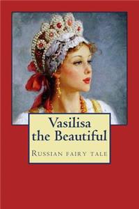 Vasilissa the Beautiful. Russian fairy tale