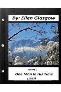 One Man In His Time (1922) NOVEL by