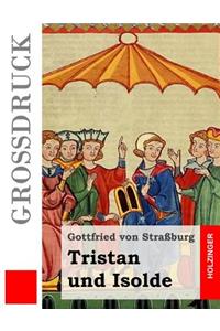 Tristan und Isolde (Großdruck)