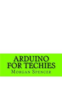 Arduino for Techies
