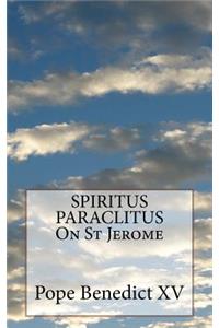 SPIRITUS PARACLITUS On St Jerome