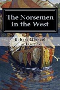 The Norsemen in the West
