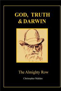 God, Truth & Darwin