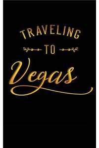 Traveling To Vegas