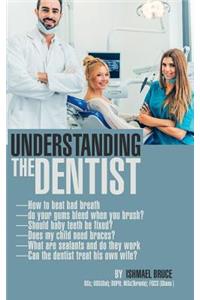 Understanding the Dentist