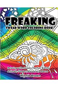 Freaking Swear Word Coloring Book: Relax Adult Activity Book