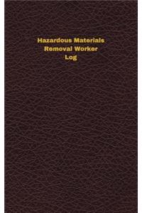 Hazardous Materials Removal Worker Log