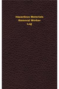 Hazardous Materials Removal Worker Log