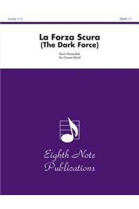 La Forza Scura (the Dark Force)