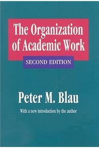 The Organization of Academic Work