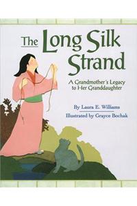 The Long Silk Strand: A Grandmother's Legacy to Her Granddaughter