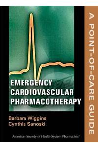 Emergency Cardiovascular Pharmacotherapy