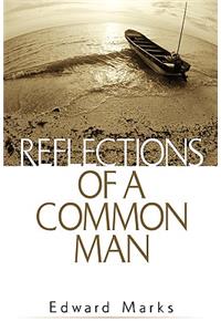 Reflections of a Common Man