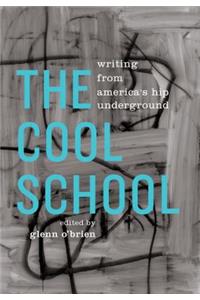 The Cool School: Writing from America's Hip Underground