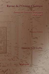 Revue de l’Orient Chretien (1896-1946)(vol 17)