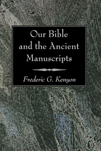 Our Bible and the Ancient Manuscripts