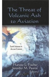Threat of Volcanic Ash to Aviation