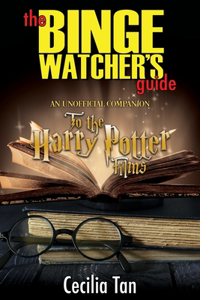 Binge Watcher's Guide to the Harry Potter Films