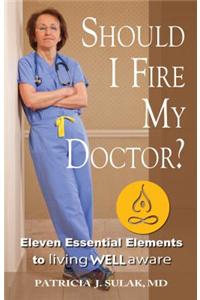 Should I Fire My Doctor?