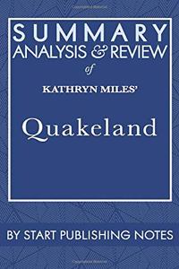 Summary, Analysis, and Review of Kathryn Miles' Quakeland