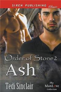 Ash [Order of Stone 2] (Siren Publishing Classic Manlove)