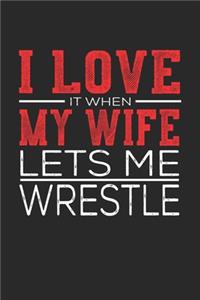 I Love It When My Wife Lets Me Wrestle