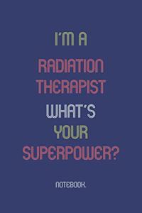 I'm A Radiation Therapist What Is Your Superpower?