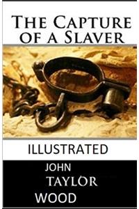 The Capture of a Slaver Illustrated