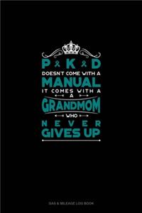 PKD Doesn't Come With A Manual It Comes With A Grandmom Who Never Gives Up