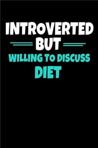 Introverted But Willing To Discuss Diet