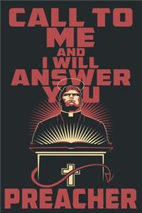 Call To me And I will Answer You Preacher