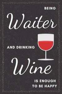 Waiter & Drinking Wine Notebook