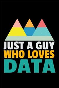 Just A Guy Who Loves Data