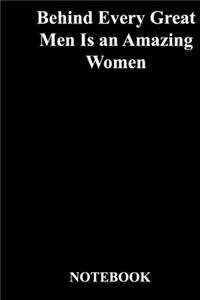 Behind Every Great Men Is an Amazing Women