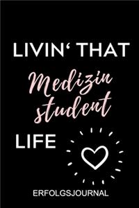 Livin' That Medizinstudent Life Erfolgsjournal