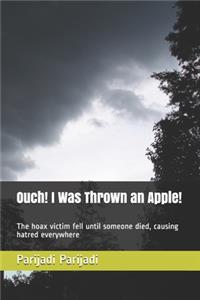 Ouch! I Was Thrown an Apple!