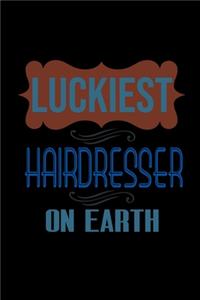 Luckiest hairdresser on earth