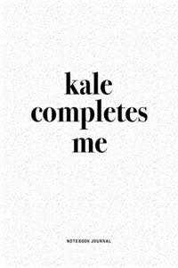 Kale Completes Me