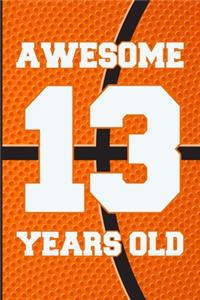 Awesome 13 Years Old