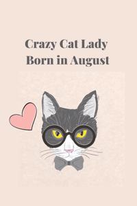 Crazy Cat Lady Born in August