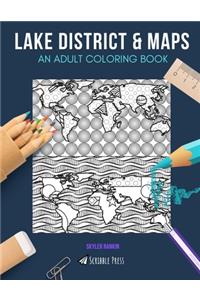 Lake District & Maps: AN ADULT COLORING BOOK: Lake District & Maps - 2 Coloring Books In 1